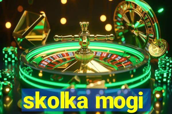 skolka mogi